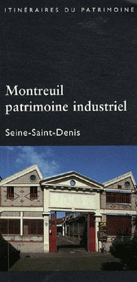 Montreuil patrimoine industriel