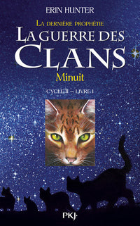 La guerre des Clans - Cycle II La dernière prophétie - Tome 1 : Minuit