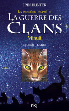 La guerre des Clans - Cycle II La dernière prophétie - Tome 1 : Minuit