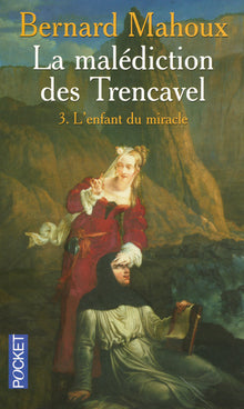 La malédiction des Trencavel, Tome 3 : L'enfant du miracle