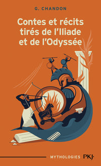 Contes et récits tirés de l'Iliade et l'Odyssée