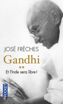 Gandhi - Tome 2 - Et l'Inde sera libre