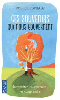 Ces souvenirs qui nous gouvernent