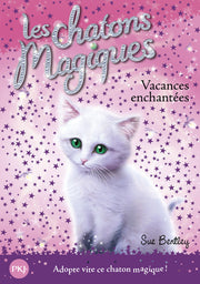 Les chatons magiques - Vacances enchantées