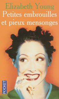 Petites embrouilles et pieux mensonges
