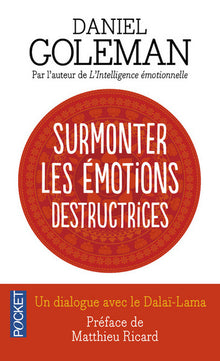 Surmonter les émotions destructrices