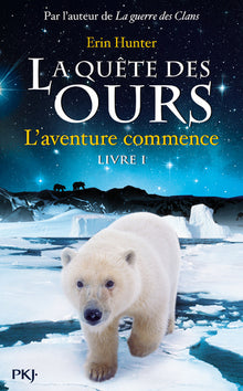La quête des ours - tome 1 L'aventure commence