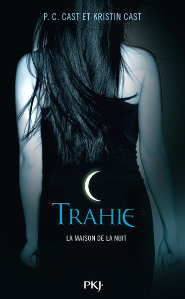 La Maison de la Nuit - tome 2 Trahie