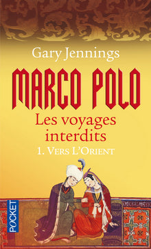 Marco Polo Les voyages interdits - tome 1