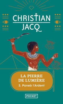 La pierre de lumière - tome 3 Paneb l'ardent