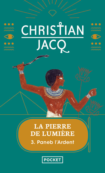La pierre de lumière - tome 3 Paneb l'ardent