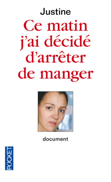Ce matin j'ai décidé d'arrêter de manger