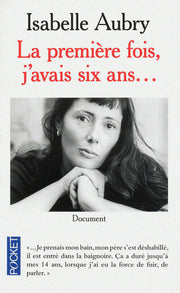 La première fois, j'avais six ans