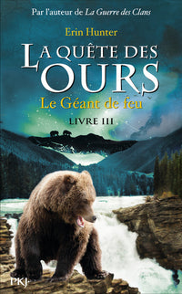 La quête des ours : Le Géant de feu