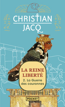 La reine liberté - tome 2 La guerre des couronnes