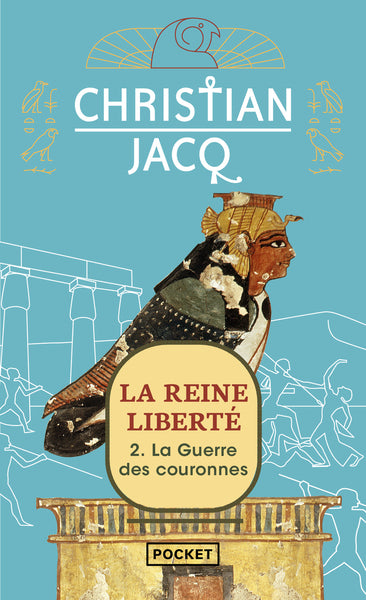 La reine liberté - tome 2 La guerre des couronnes