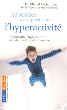 Réponses aux questions sur l'hyperactivité