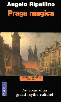 Praga magica : Voyage initiatique à Prague