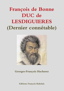 François de Bonne Duc de Lesdiguières (Dernier connétable)