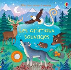 Les animaux sauvages - Mon livre sonore à toucher - Dès 1 an
