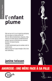 L'enfant plume. Anorexie: récit d'une douleur