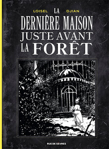 La Dernière Maison juste avant la forêt (noir et blanc)