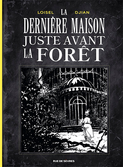 La Dernière Maison juste avant la forêt (noir et blanc)