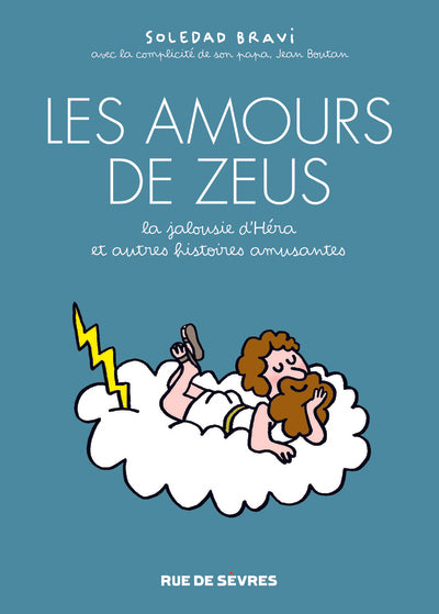 LES AMOURS DE ZEUS - LA JALOUSIE D'HÉRA, ET AUTRES HISTOIRES AMUSANTES