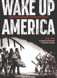 Wake Up America - 1940-1965  25 ans de lutte pour les droits civiques