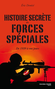 Histoire secrète des forces spéciales