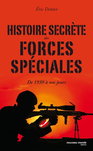 Histoire secrète des forces spéciales