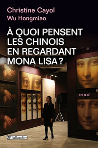 À quoi pensent les Chinois en regardant Mona Lisa