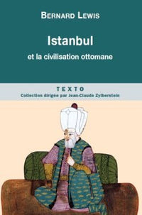 Istanbul et la civilisation ottomane
