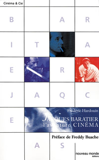 Jacques Barratier, l'aventure cinéma