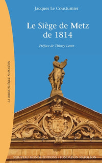 1814, Le siège de Metz