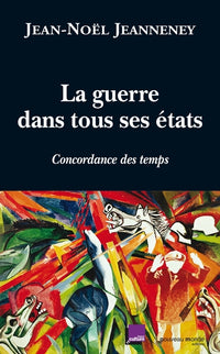 La guerre dans tous ses états: Concordance des temps