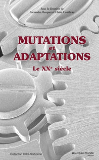 Mutations et adaptations : le XXème siècle
