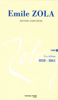 Oeuvres complètes d'Emile Zola, tome 1