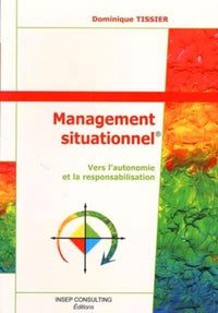 MANAGEMENT SITUATIONNEL. VERS L'AUTONOMIE ET LA RESPONSABILITATION