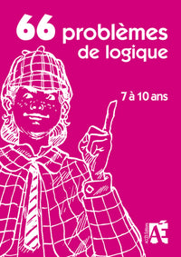 66 PROBLEMES DE LOGIQUE 7 à 9 ans