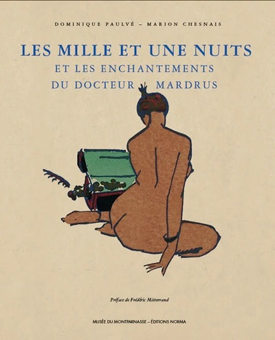 Mille et une nuits et les enchantements du Dr Mardrus