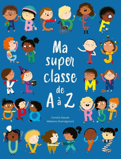 Ma super classe de A à Z - à partir de 5 ans