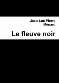 Le fleuve noir