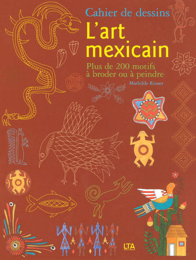 Cahier de dessins - L'art mexicain