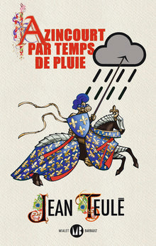 Azincourt par temps de pluie