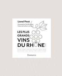 Les plus grands vins du Rhône Nord