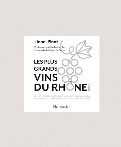 Les plus grands vins du Rhône Nord
