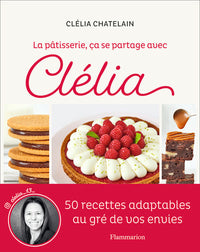 La pâtisserie, ça se partage avec Clélia