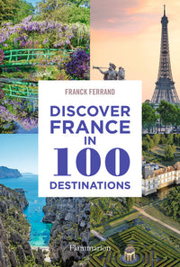 Discover France in 100 Destinations