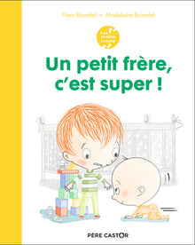 Un petit frère, c'est super !